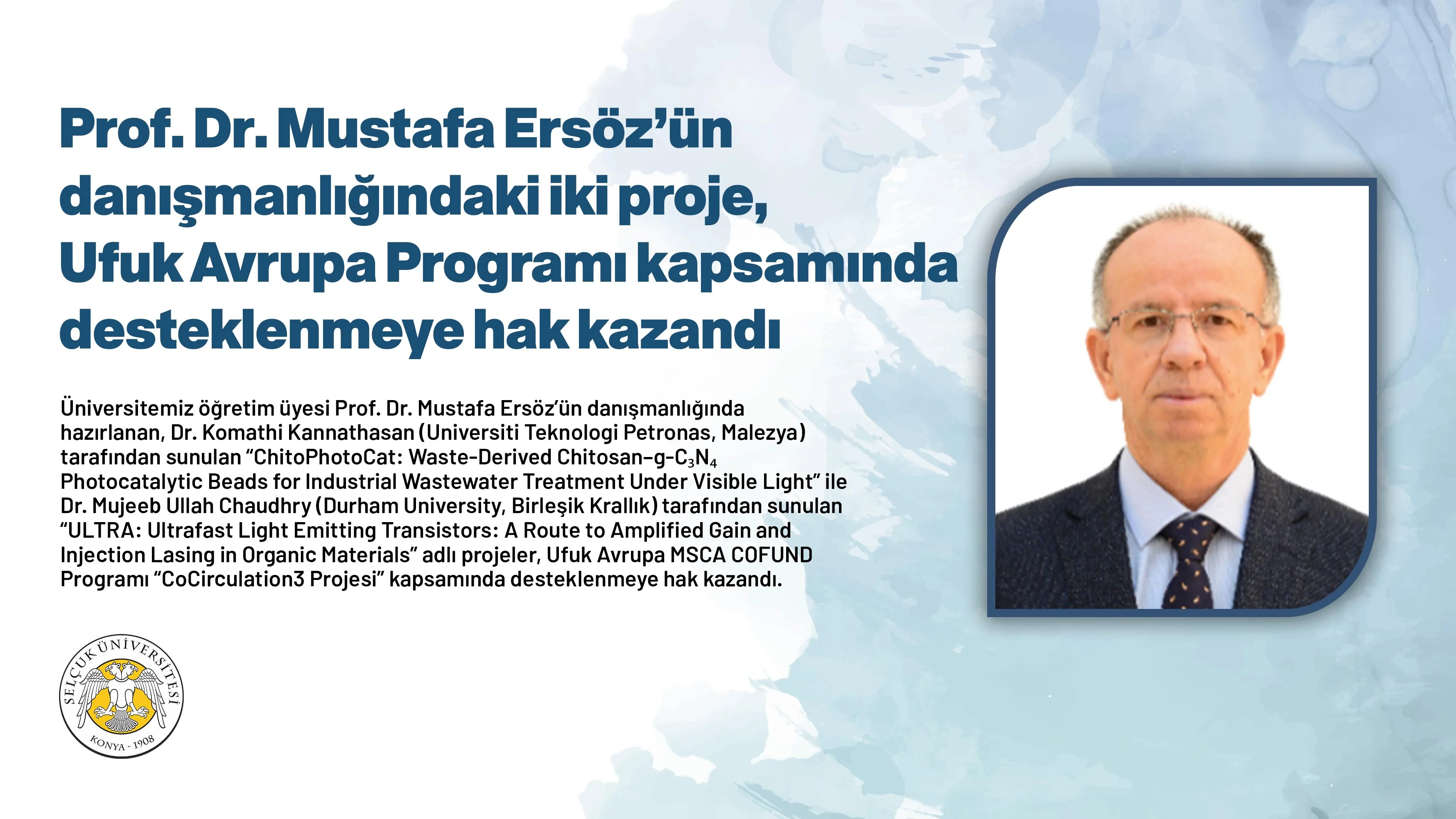 Prof. Dr. Mustafa Ersöz’ün danışmanlığındaki iki proje, Ufuk Avrupa Programı kapsamında desteklenmeye hak kazandı